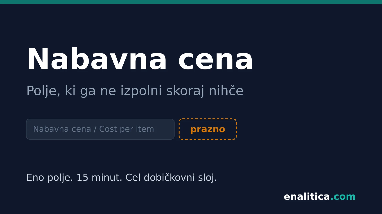 Nabavna cena: polje, ki ga v spletni trgovini ne izpolni skoraj nihče